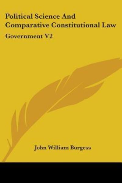 Cover for John William Burgess · Political Science And Comparative Constitutional Law (Paperback Book) (2007)