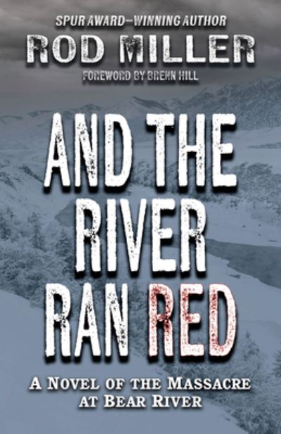 Cover for Rod Miller · And the River Ran Red (N/A) (2022)