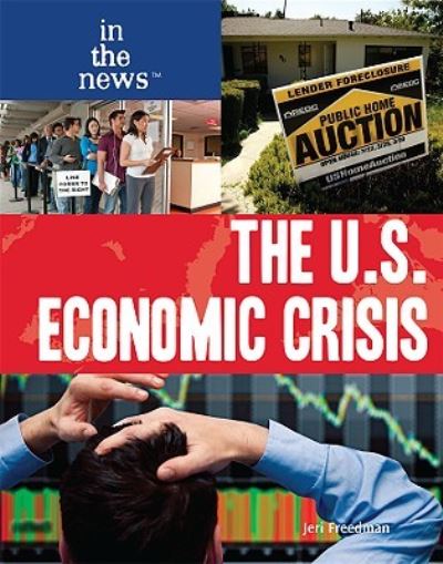 Cover for Jeri Freedman · The U.S. Economic Crisis (Hardcover Book) (2010)