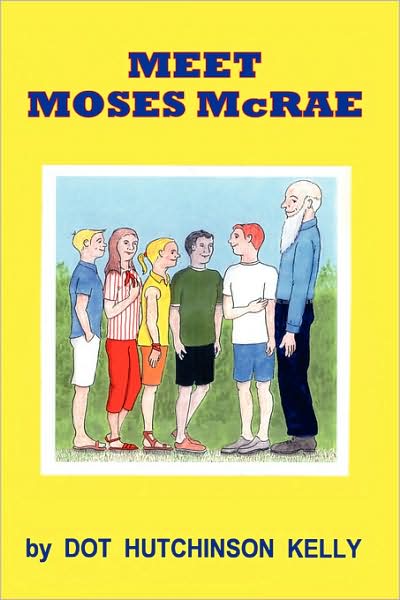 Cover for Dot Hutchinson Kelly · Meet Moses Mcrae (Hardcover Book) (2008)