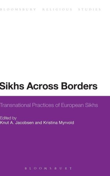 Cover for Knut a Jacobsen · Sikhs Across Borders: Transnational Practices of European Sikhs (Hardcover Book) (2012)