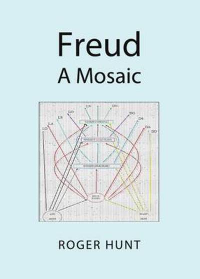 Cover for Roger Hunt · Freud: a Mosaic (Hardcover Book) (2012)