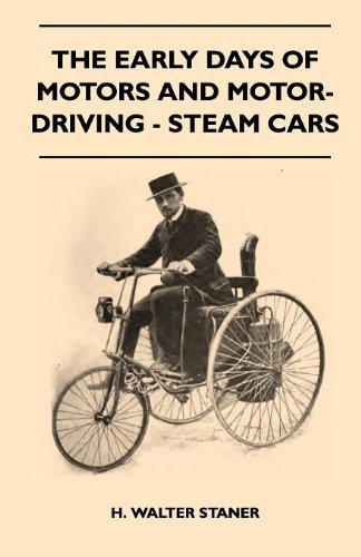 Cover for H. Walter Staner · The Early Days of Motors and Motor-driving - Steam Cars (Pocketbok) (2010)