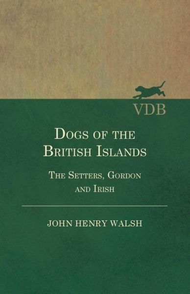 Cover for Stonehenge · Dogs of the British Islands. the Setters.gordon and Irish. (Taschenbuch) (2012)