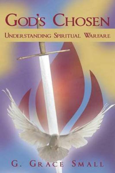 Cover for G Grace Small · God's Chosen: Understanding Spiritual Warfare (Paperback Book) (2013)
