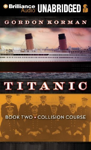 Cover for Gordon Korman · Titanic #2: Collision Course (Lydbok (CD)) [Unabridged edition] (2011)