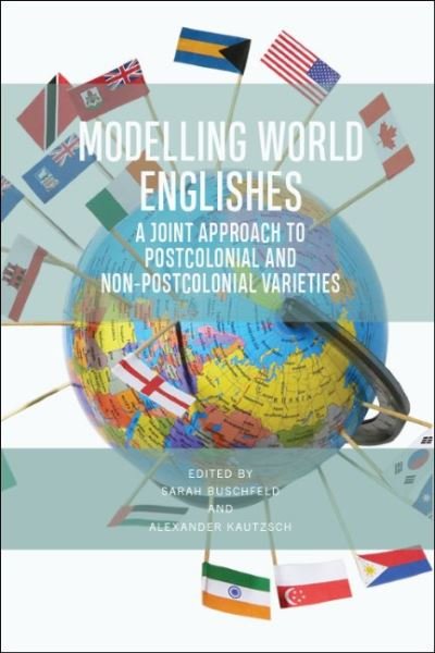 Cover for Buschfeld  Sarah · Modelling World Englishes: A Joint Approach to Postcolonial and Non-Postcolonial Varieties (Paperback Book) (2022)