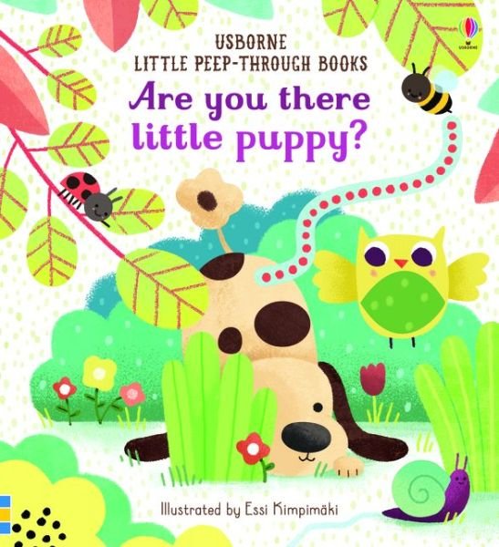 Are You There Little Puppy? - Little Peek-Through Books - Sam Taplin - Kirjat - Usborne Publishing Ltd - 9781474966870 - torstai 5. maaliskuuta 2020