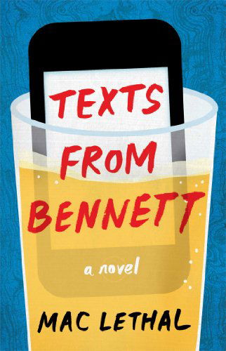 Texts from Bennett - Mac Lethal - Bücher - Gallery Books - 9781476706870 - 3. September 2013