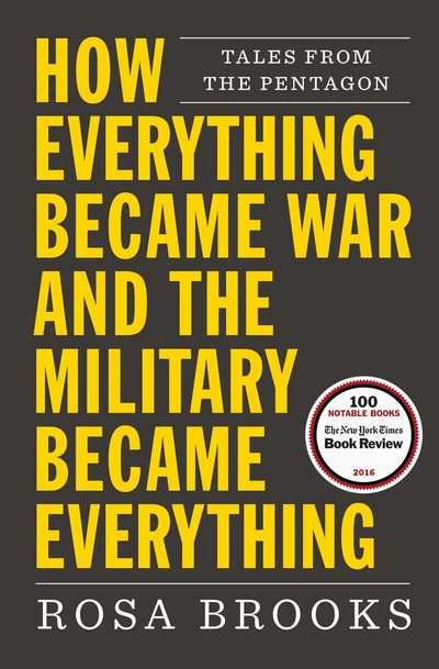 Cover for Rosa Brooks · How Everything Became War and the Military Became Everything: Tales from the Pentagon (Paperback Bog) (2017)