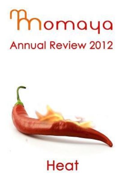 Cover for Momaya Press · Momaya Annual Review 2012: Heat (Pocketbok) (2012)