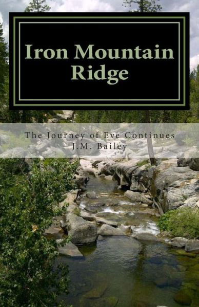 Iron Mountain Ridge - J M Bailey - Books - Createspace - 9781481135870 - May 1, 2014