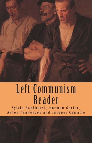 Cover for Jacques Camatte · Left Communism Reader: Writings on Capitalism and Revolution (Paperback Book) (2013)