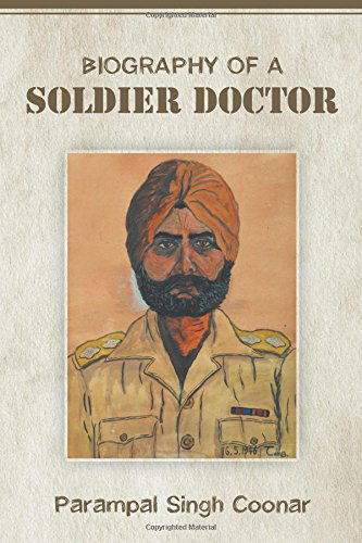 Cover for Parampal Singh Coonar · Biography of a Soldier Doctor (Paperback Book) (2014)