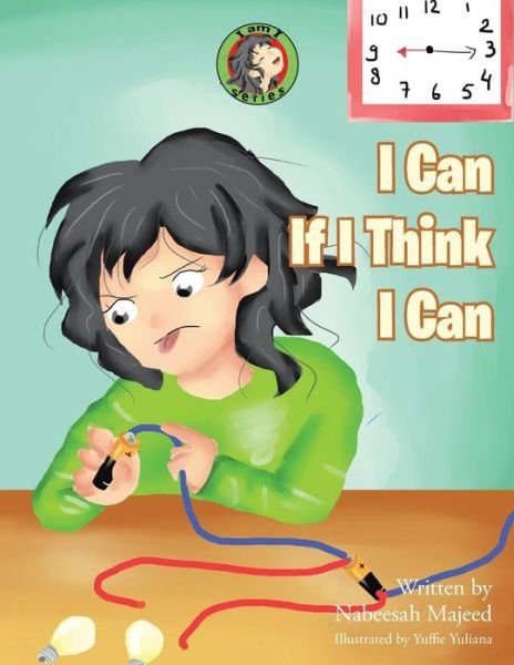 Cover for Nabeesah Majeed · I Can if I Think I Can: I Am I Series (Paperback Book) (2015)