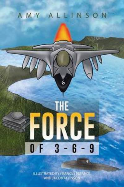 Cover for Amy Allinson · The Force of 3-6-9 (Pocketbok) (2014)