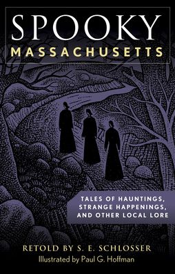 Cover for S. E. Schlosser · Spooky Massachusetts: Tales of Hauntings, Strange Happenings, and Other Local Lore - Spooky (Taschenbuch) [Second edition] (2021)