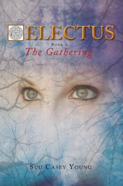 Cover for Suu Casey Young · Electus: Book 1- the Gathering (Paperback Book) (2013)