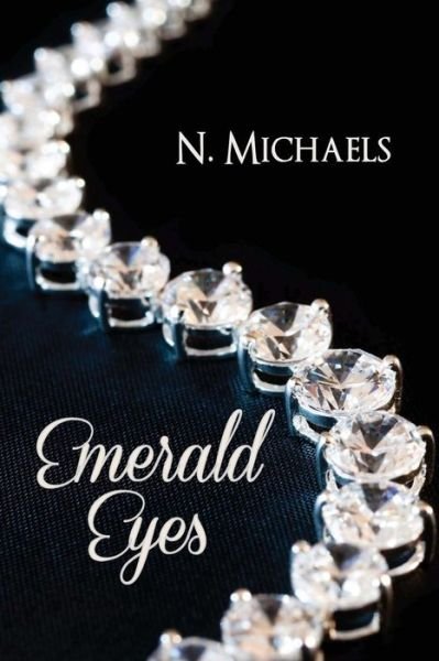 Cover for N Michaels · Emerald Eyes (Paperback Book) (2014)