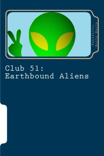 Cover for Holly Benedetto · Club 51: Earthbound Aliens (Paperback Book) (2014)