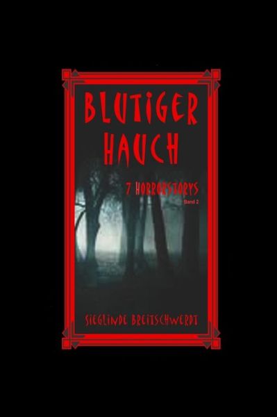 Cover for Sieglinde Breitschwerdt · Blutiger Hauch: 7 Horrorstories (Paperback Book) (2014)