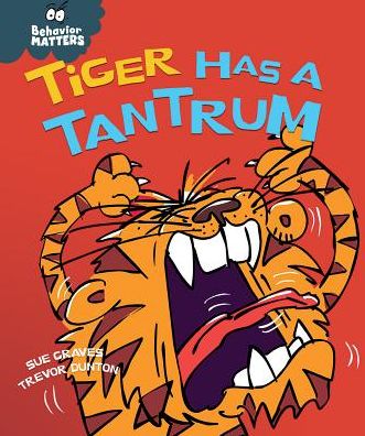 Cover for Sue Graves · Tiger Has a Tantrum (Paperback Book) (2016)