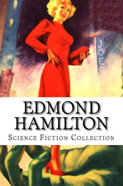 Cover for Edmond Hamilton · Edmond Hamilton, Science Fiction Collection (Paperback Book) (2014)