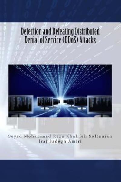 Cover for Seyed Mohammad Reza Khalifeh Soltanian · Detection and Defeating Distributed Denial of Service (Ddos) Attacks (Paperback Book) (2014)