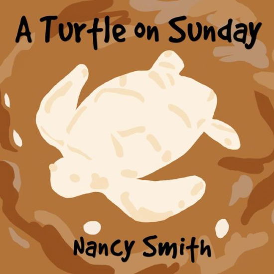 Cover for Nancy Smith · A Turtle on Sunday (Pocketbok) (2014)