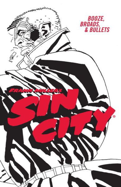 Cover for Frank Miller · Frank Miller's Sin City Volume 6: Booze, Broads, &amp; Bullets (Paperback Bog) [Fourth edition] (2022)