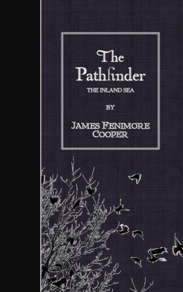 Cover for James Fenimore Cooper · The Pathfinder: the Inland Sea (Paperback Bog) (2015)