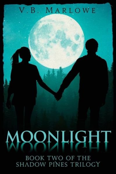 Cover for V B Marlowe · Moonlight, Moonlight: Book Two of the Shadow Pines Trilogy: the Shadow Pines Trilogy (Paperback Book) (2015)