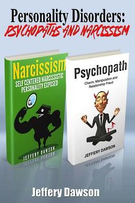 Cover for Jeffery Dawson · Personality Disorders: Psychopaths &amp; Narcissism (Pocketbok) (2015)