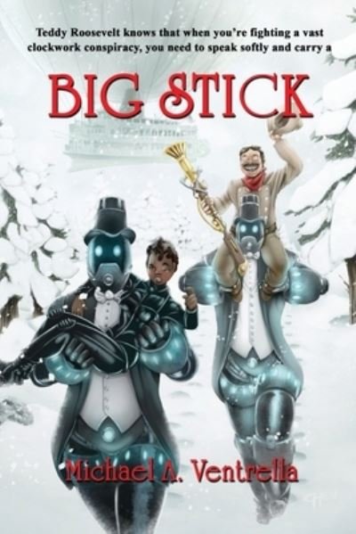 Cover for Michael A. Ventrella · Big Stick (Bok) (2022)