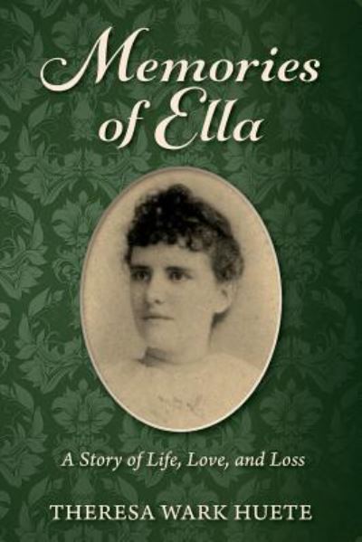 Cover for Theresa Wark Huete · Memories of Ella (Paperback Book) (2015)