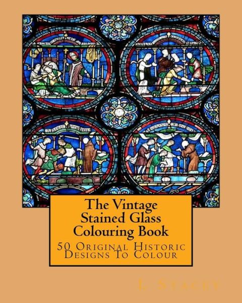 Cover for L Stacey · The Vintage Stained Glass Colouring Book (Pocketbok) (2015)