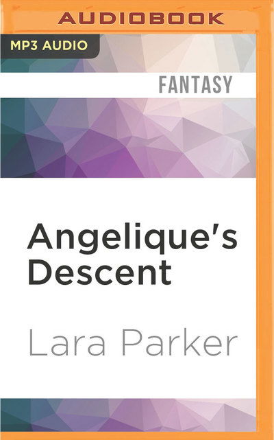 Cover for Lara Parker · Angelique's Descent (MP3-CD) (2016)