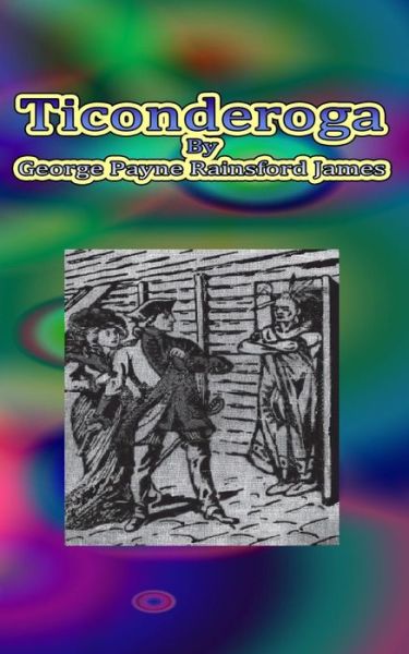 Cover for George Payne Rainsford James · Ticonderoga (Paperback Book) (2016)