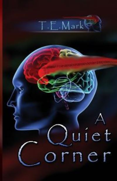 A Quiet Corner - T E Mark - Książki - Createspace Independent Publishing Platf - 9781523833870 - 2 lutego 2016