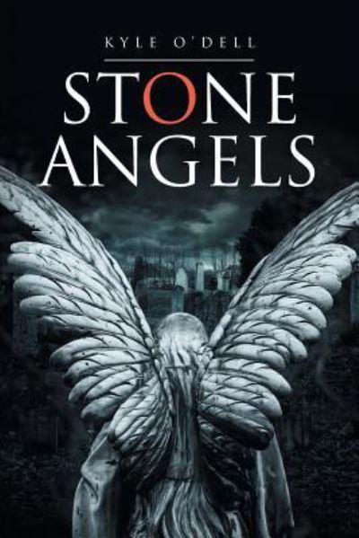 Cover for Kyle O'Dell · Stone Angels (Paperback Book) (2017)