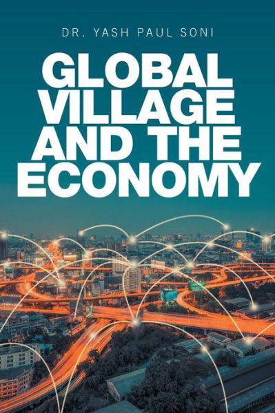 Cover for Dr Yash Paul Soni · Global Village and the Economy (Pocketbok) (2019)