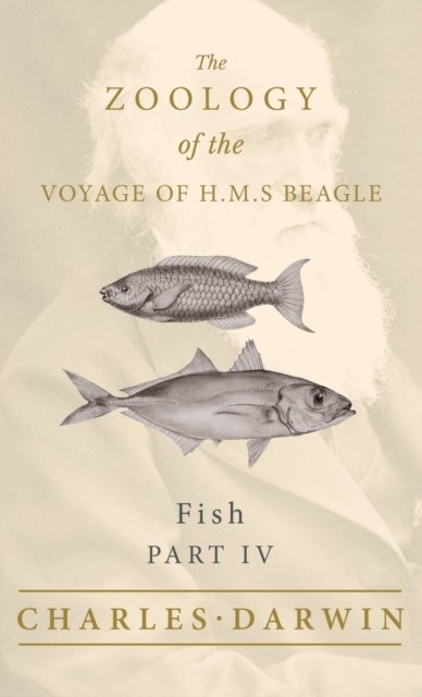 Cover for Charles Darwin · Fish - Part IV - The Zoology of the Voyage of H.M.S Beagle (Hardcover bog) (2022)