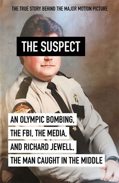 Cover for Kent Alexander · The Suspect: A contributing source for the film Richard Jewell (Paperback Book) (2020)