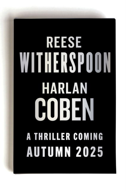 Cover for Reese Witherspoon · Reese Witherspoon Harlan Coben Novel (Hardcover Book) (2025)