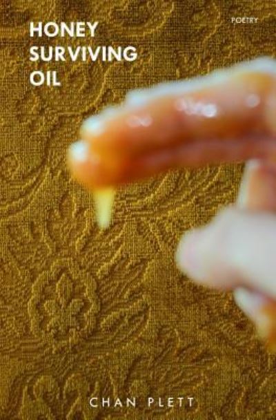 Cover for Chan Plett · Honey Surviving Oil (Paperback Book) (2016)