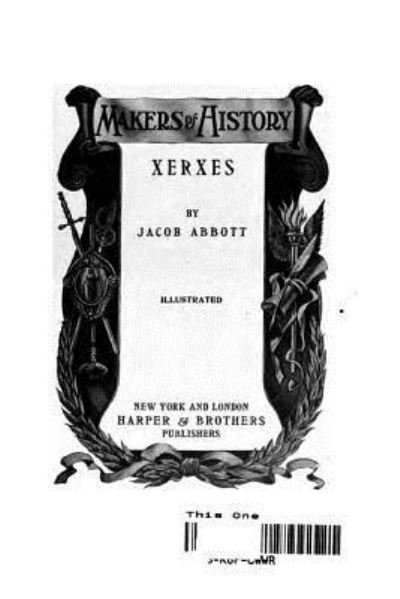 Cover for Jacob Abbott · Makers of History, Xerxes (Paperback Book) (2016)