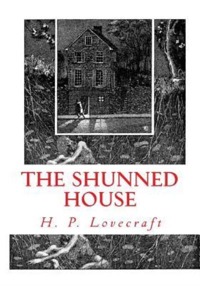 Cover for Howard Phillips Lovecraft · The Shunned House (Taschenbuch) (2016)