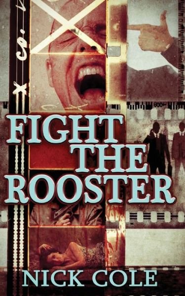 Cover for Nick Cole · Fight the Rooster (Pocketbok) (2016)