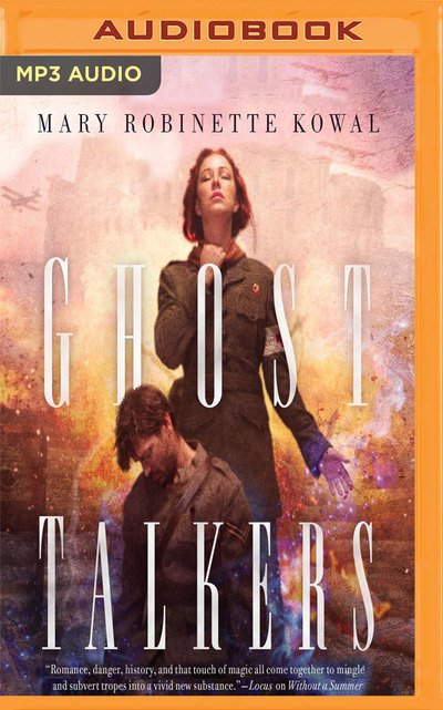 Cover for Mary Robinette Kowal · Ghost Talkers (CD) (2016)