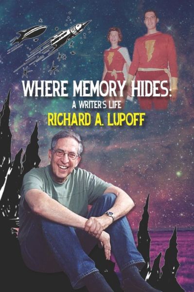 Cover for Richard A. Lupoff · Where Memory Hides : A Writer's Life (Paperback Book) (2016)